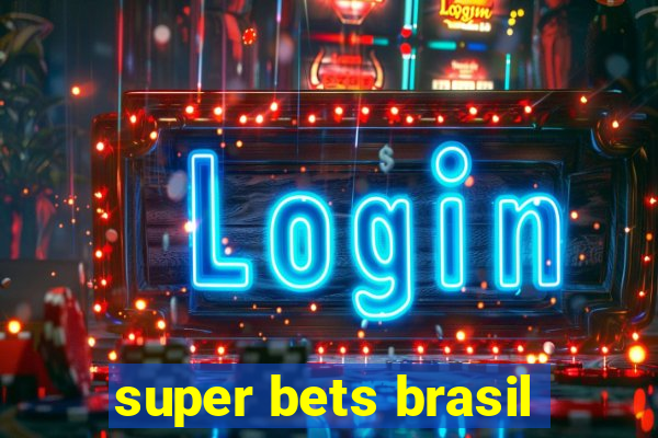 super bets brasil